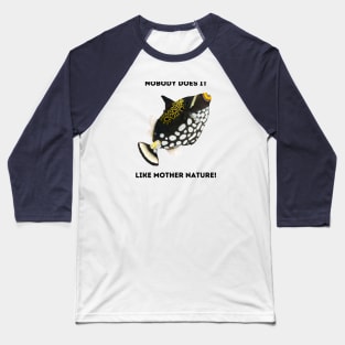 Clown Fish Design: Mother Nature Rules! Baseball T-Shirt